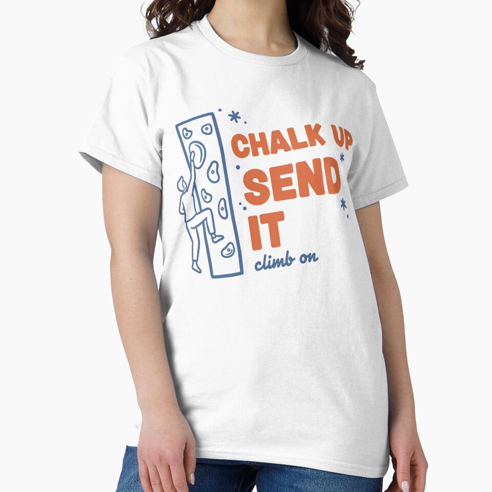 Chalk Up Send It Climb On Rock Climbing Fun by LuminOrb