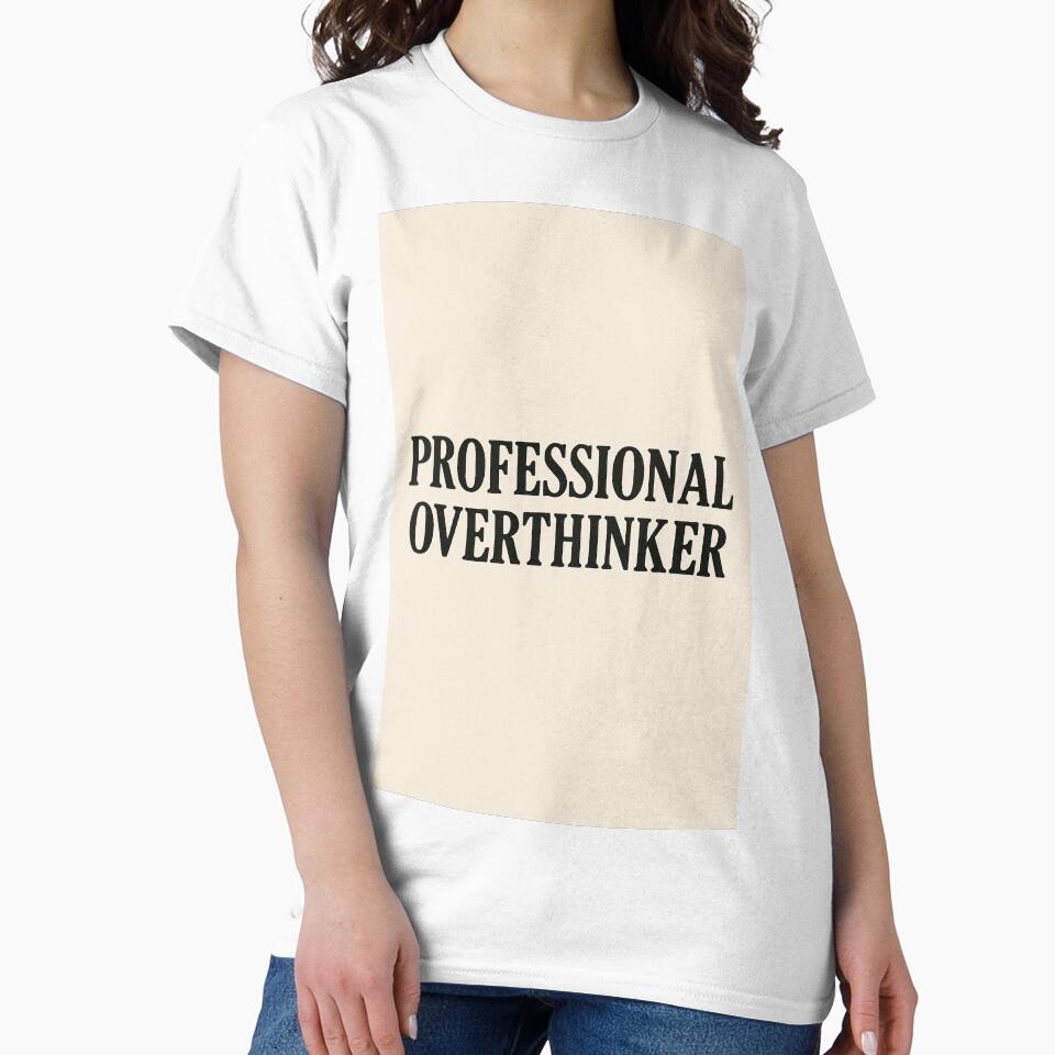 Professional Overthinker by ArtwaveEmporium