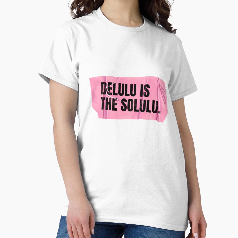 Delulu Is The Solulu - Funny New Year Shirt by Wow.Monique