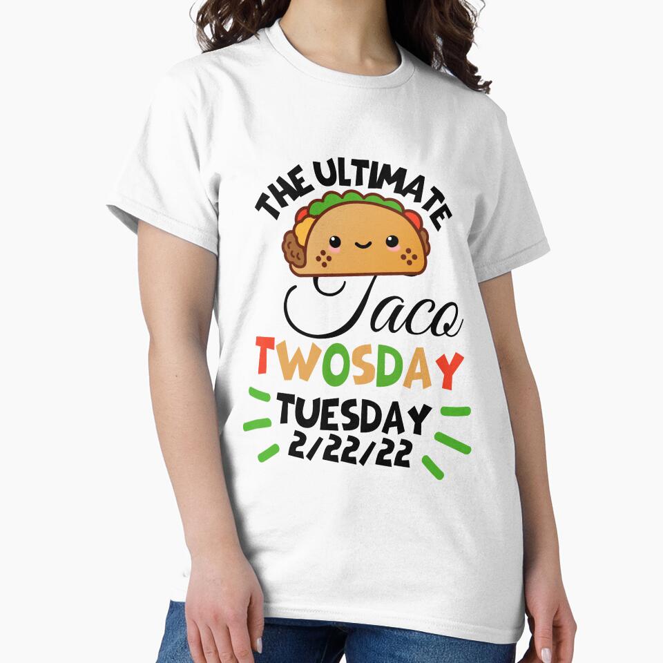 Cute Taco:The Ultimate Taco Twosday Tuesday 2/22/22 by AmeliaStore1