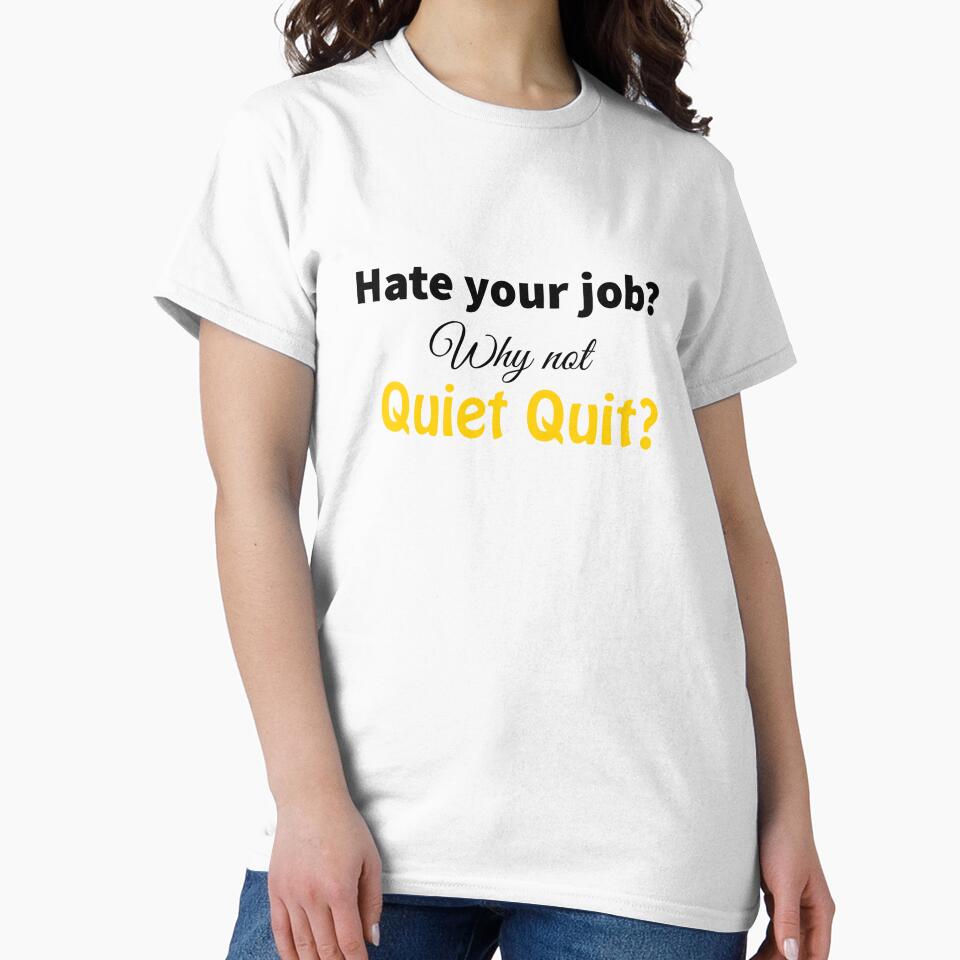 Hate your job? Why not Quiet Quit? by StandStrong786