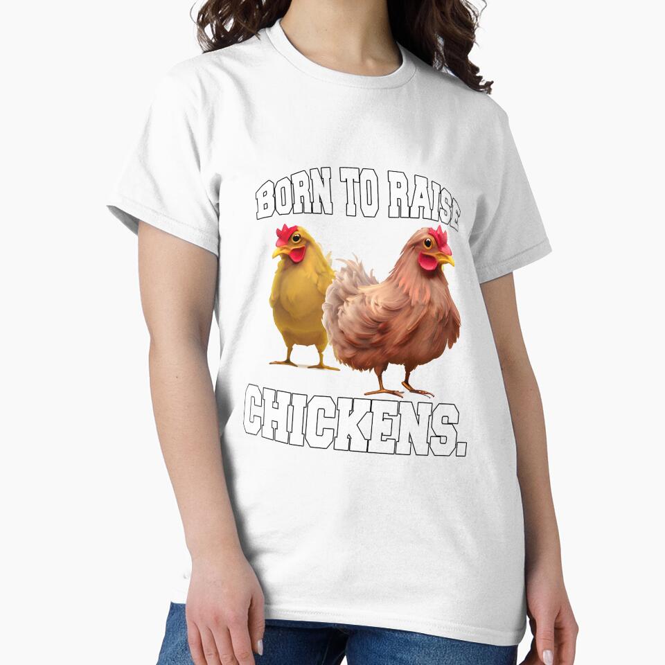 Funny Chicken Farmer Humor Born To Raise Chickens by fantasticdesign