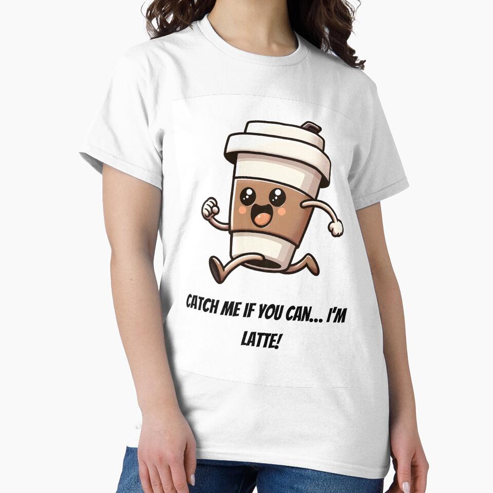 Catch Me If You Can… I’m Latte! – Funny Running Coffee Cup Design by MomFuelDesigns