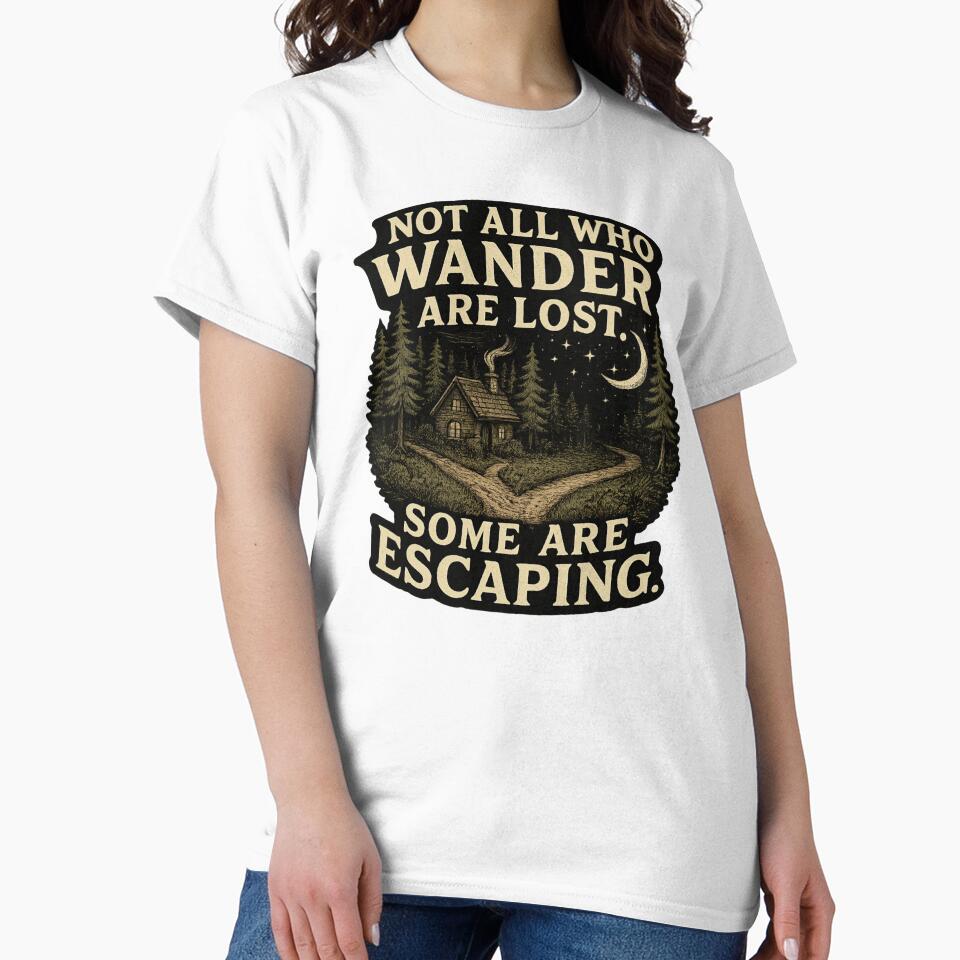 Not All Who Wander Some Are Escaping Quote by TheoVerse
