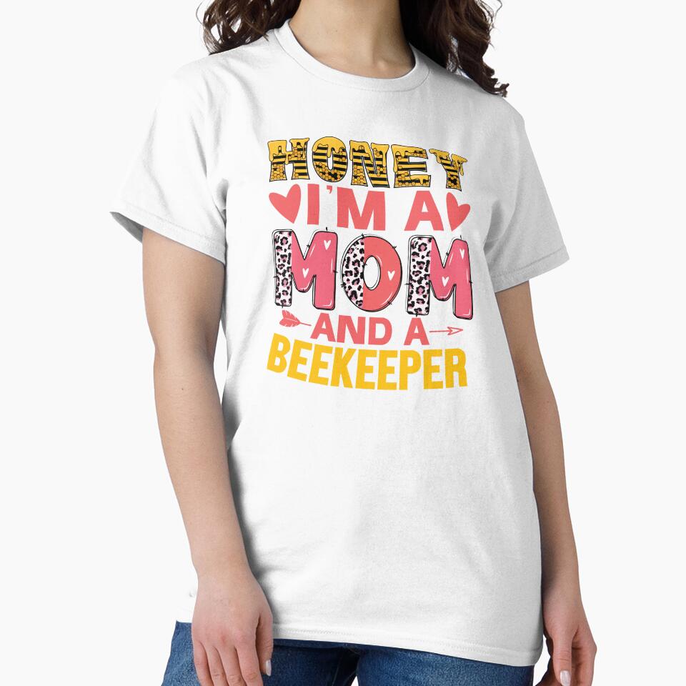 HONEY I'M A MOM AND A BEEKEEPER by ThreadBeat