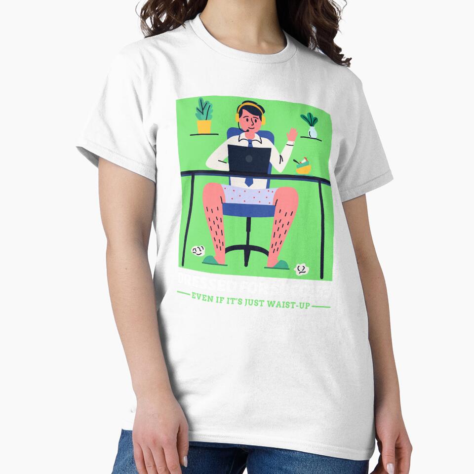 Dressed For Success Funny Home Office Remote Work by SvenJ94