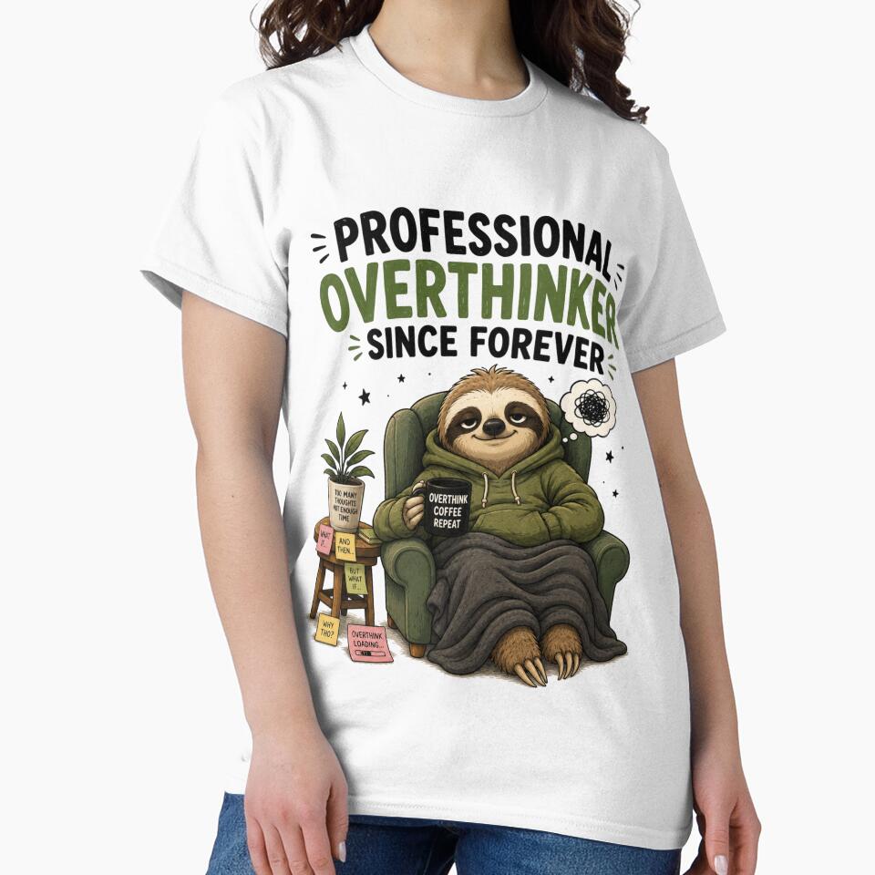 Professional Overthinker Since Forever – Funny Cute Sloth Cartoon Design by Kiinaaa