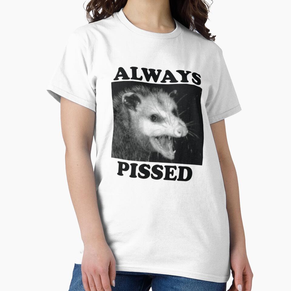 ALWAYS PISSED OPOSSUM SHIRT by sillyguystore