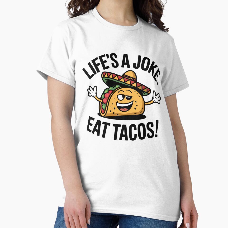 Funny Taco Life's a Joke Eat Tacos Sombrero Cartoon Design by badburropress