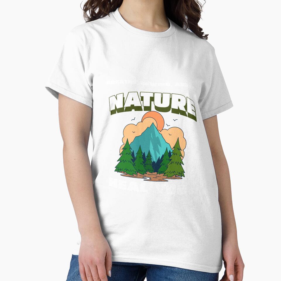 Breathe, Unwind and Let Nature Heal You - Nature is My Therapy by WrighTeeHut