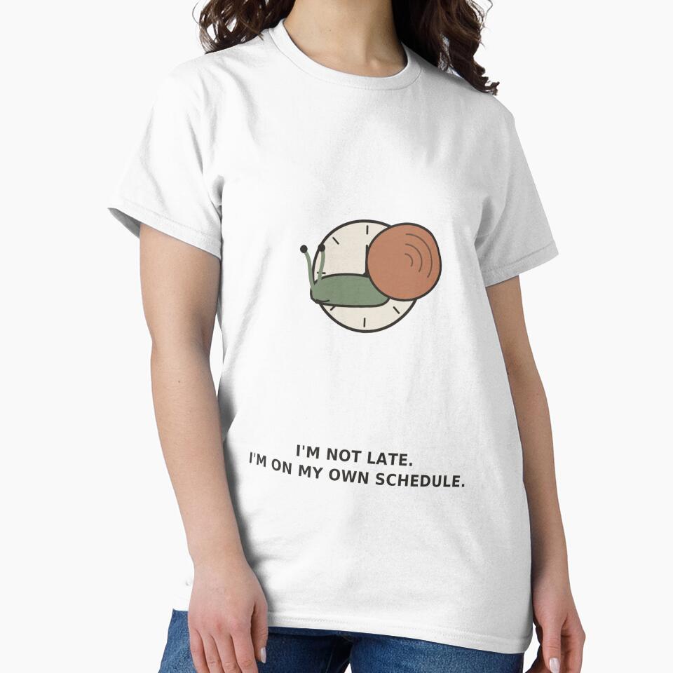 "I'm Not Late, I'm On My Own Schedule" Funny Snail by Kiinaaa