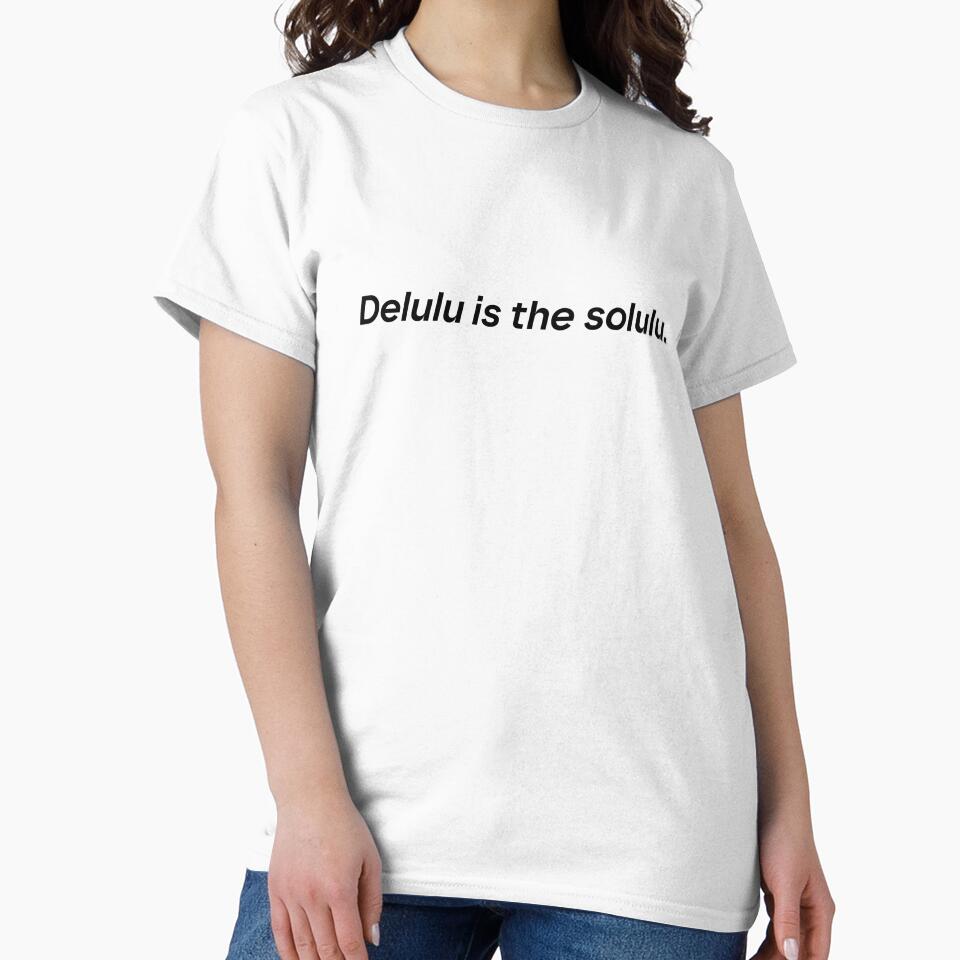 Delulu is the solulu by chiiliishote