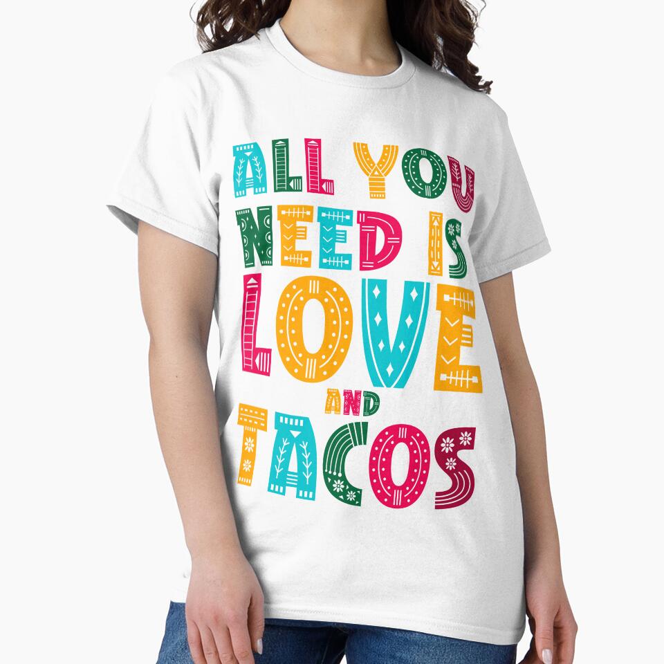 Tacos mexicain "all you need IS love and tacos" by ‪Anas Talbi‬‏
