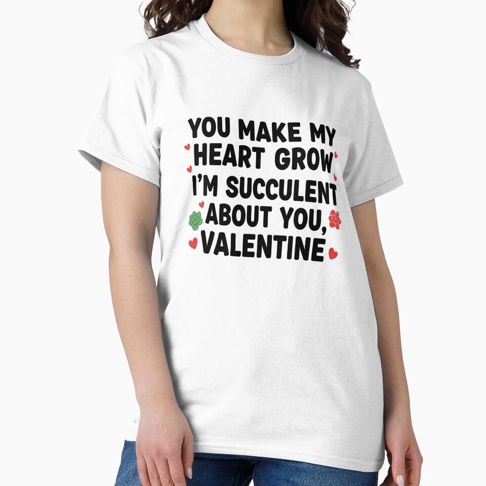 Funny Valentine’s Gardening Shirt – You Make My Heart Grow by Muzgle