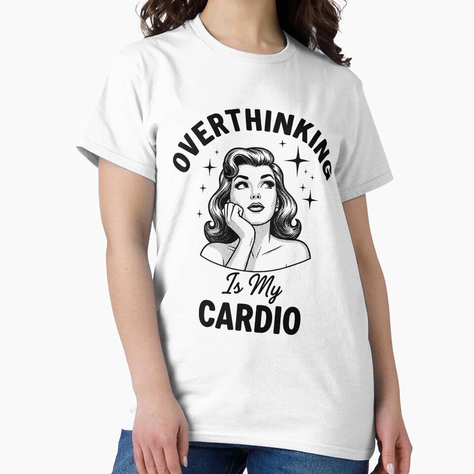 Overthinking Is My Cardio by kraftedbykate17