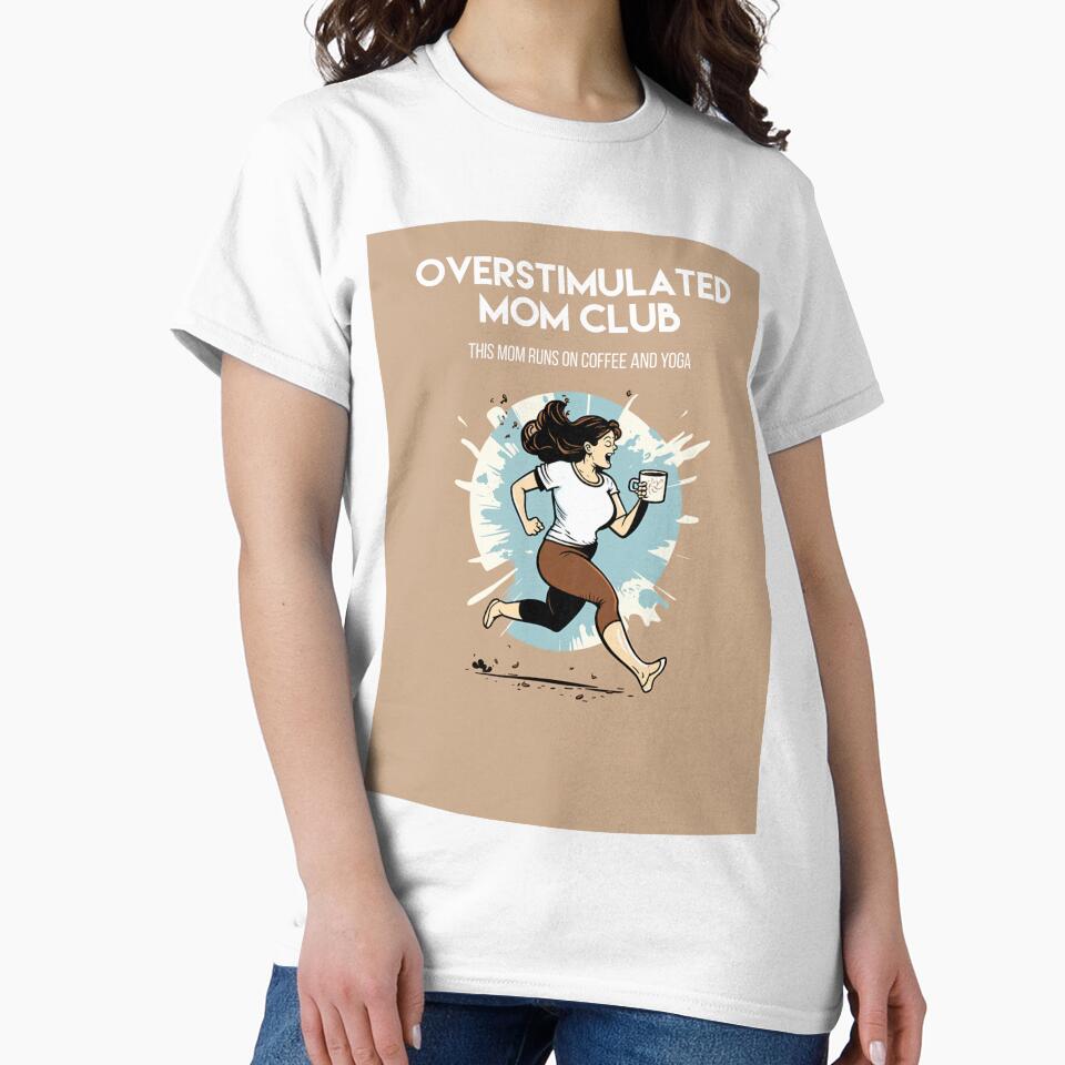 Overstimulated Mom Club/ This mom runs on coffee and yoga by emmamarlene