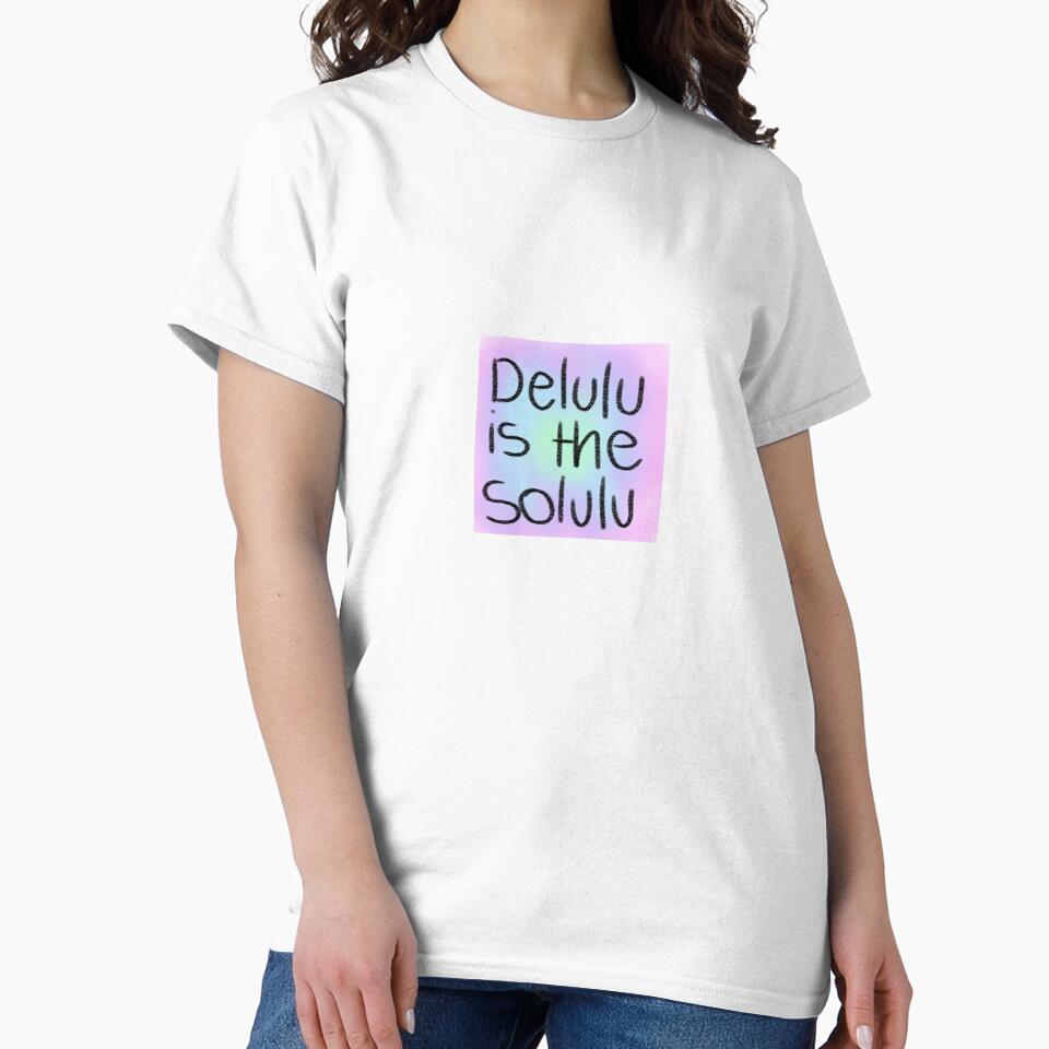 Delulu is the solulu by Priyan96