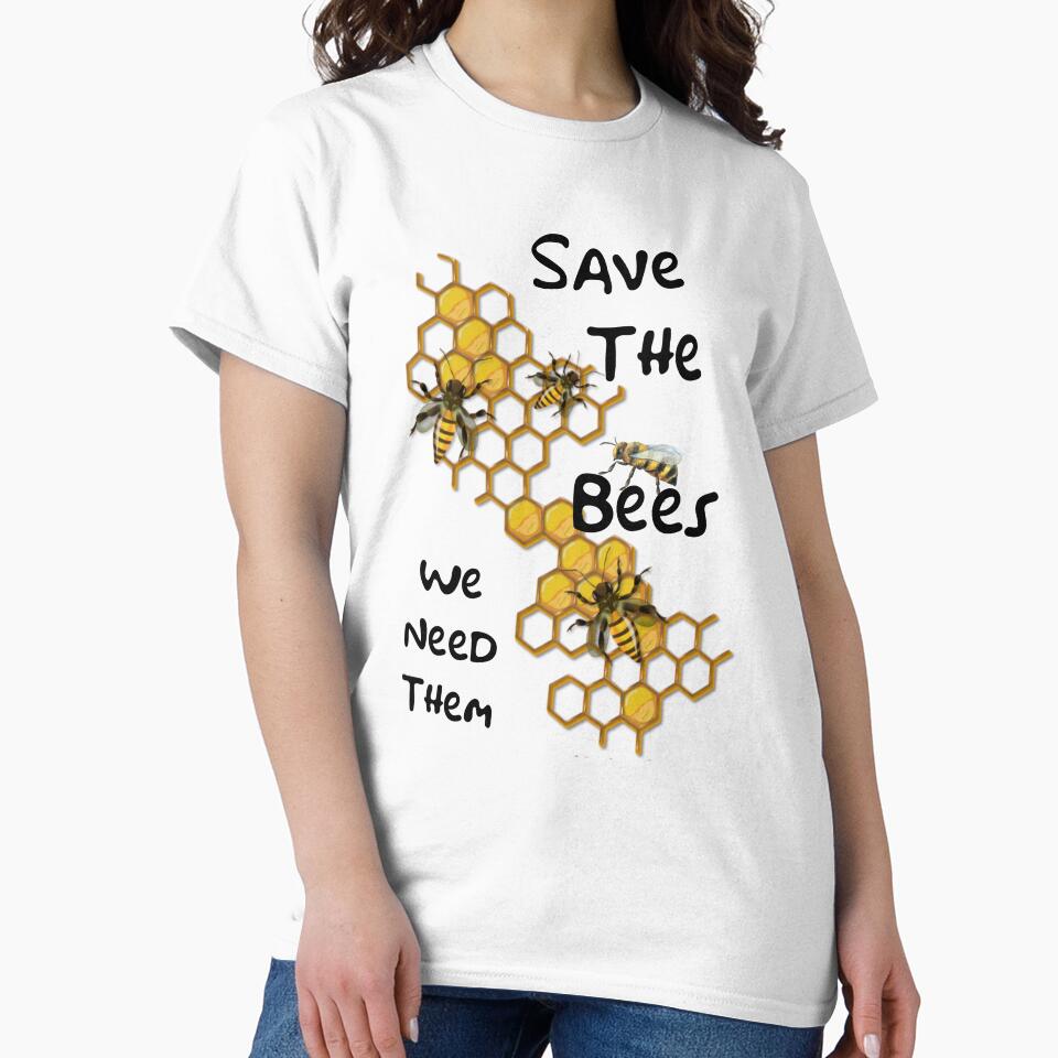 Save The Bees - We Need Them by NiftyTees
