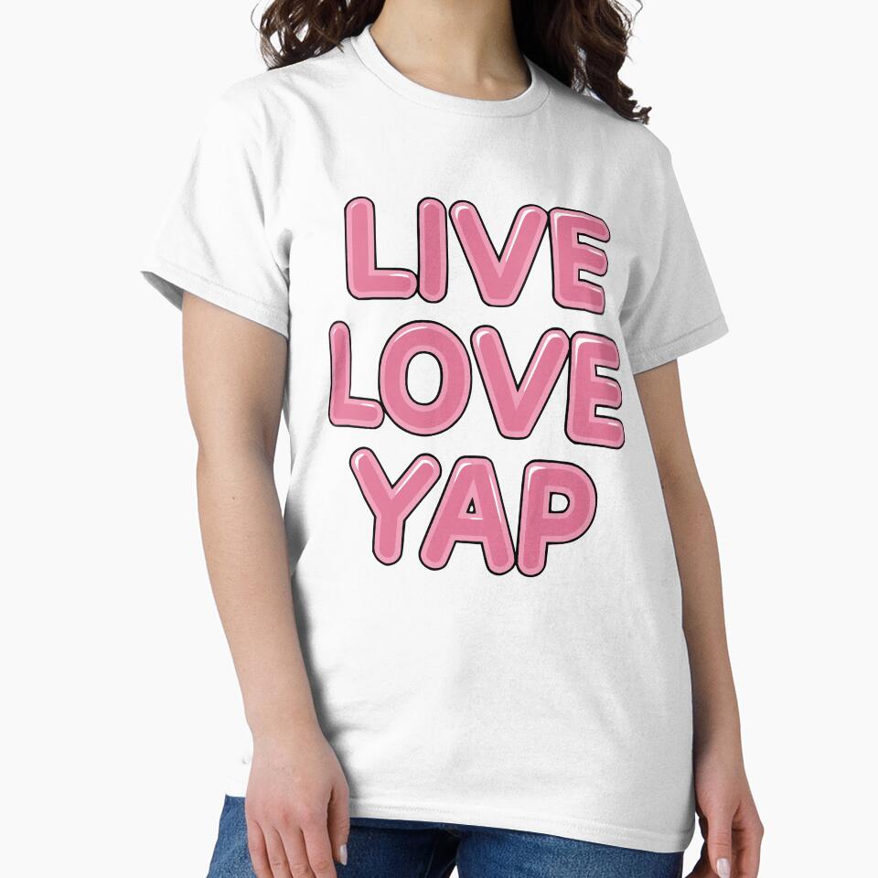 Live Love Yap! Funny Yapper by PMCreative