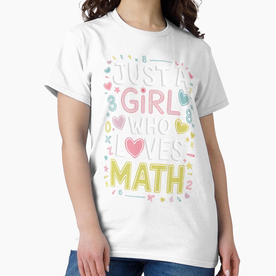 Just A Girl Who Loves Math Funny Mate Lovers Girls Women by JeneMindy