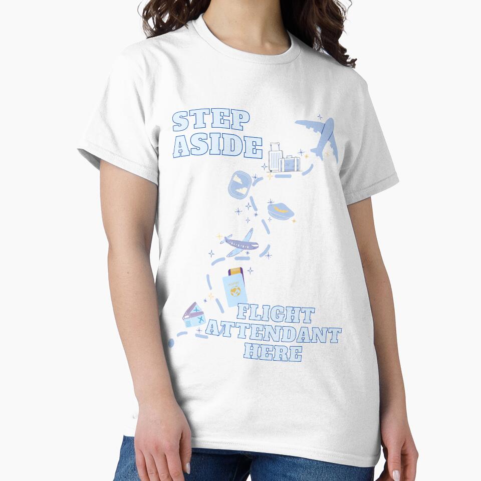 Step aside flight attendant here design by Daintywear