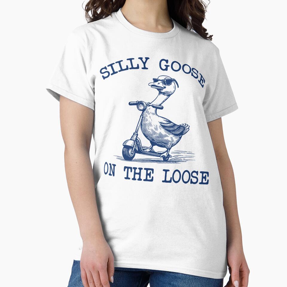 Silly Goose on the Loose Cute Goose Meme by SnarkoClothes