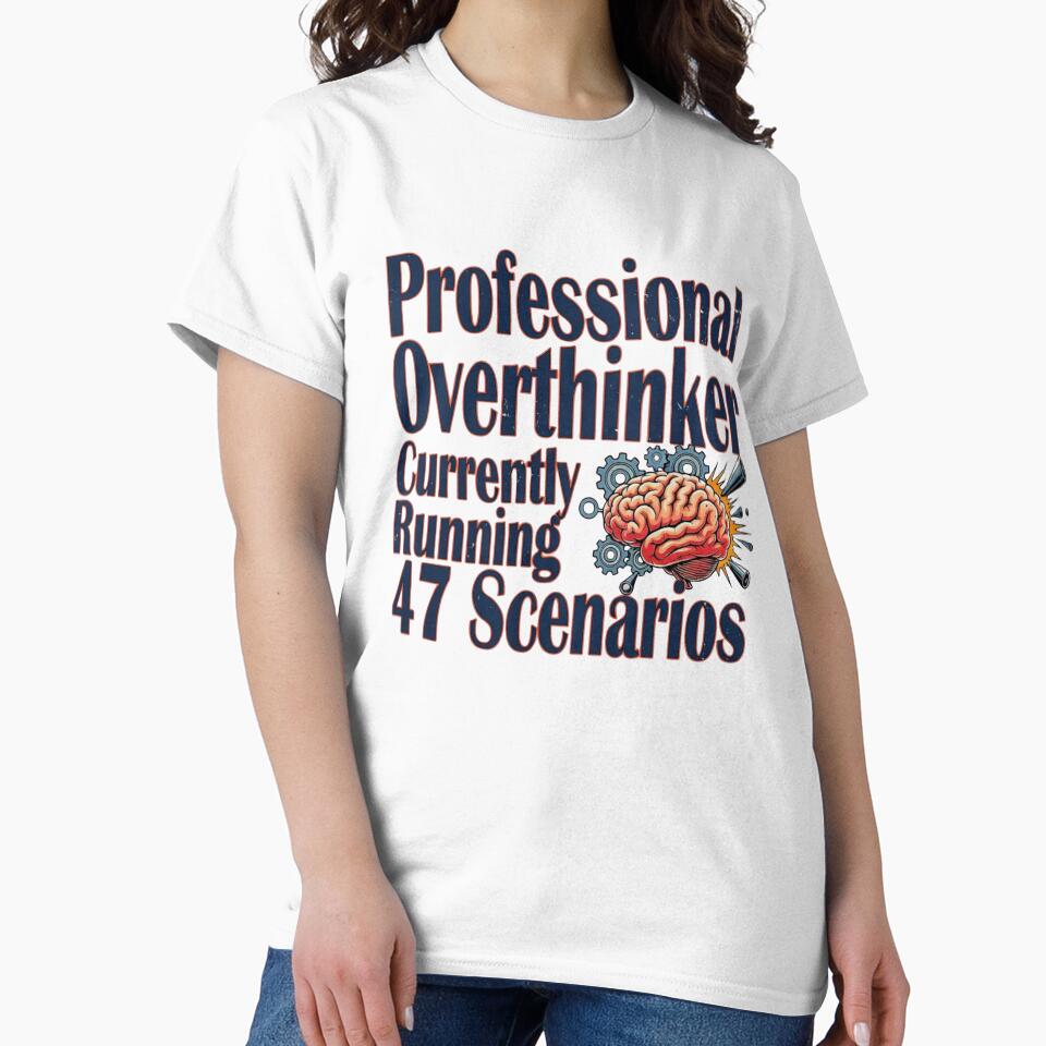 Professional Overthinker Currently Running 47 Scenarios Funny Brain Quote by ZadTicaret