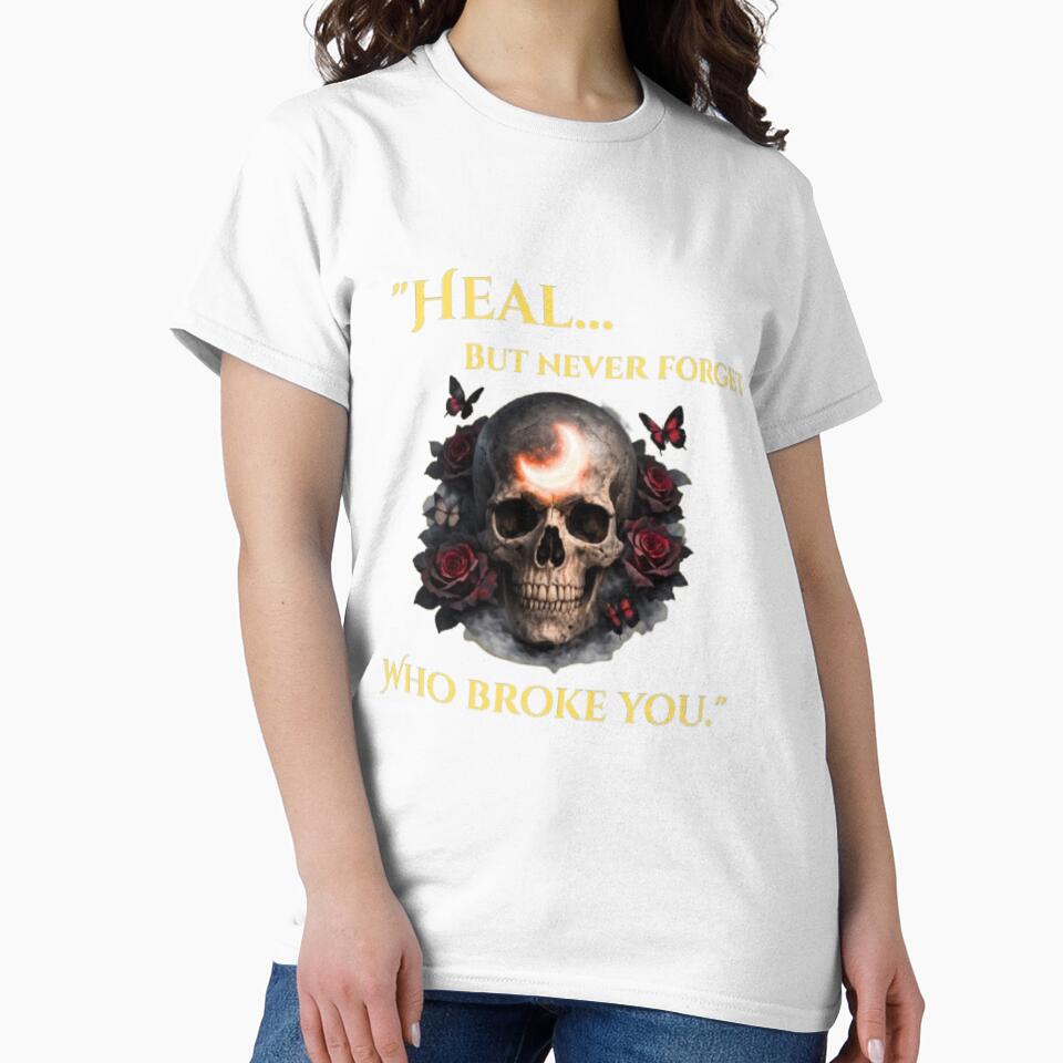 Dark Healing Skull Aesthetic – Heal But Never Forget Quote Gothic Design by CutePearlStudio