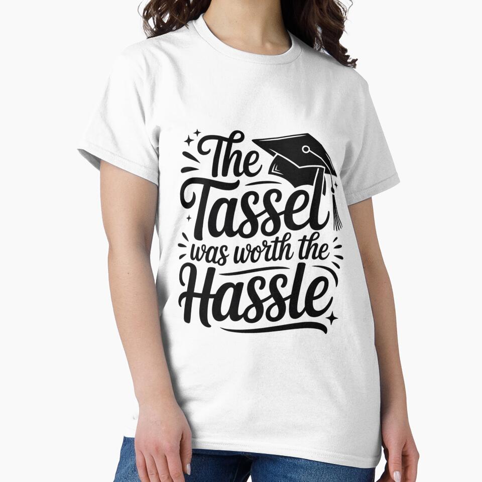 Graduation Celebration – Tassel Worth the Hassle Design by ABLAT-CREATIONS