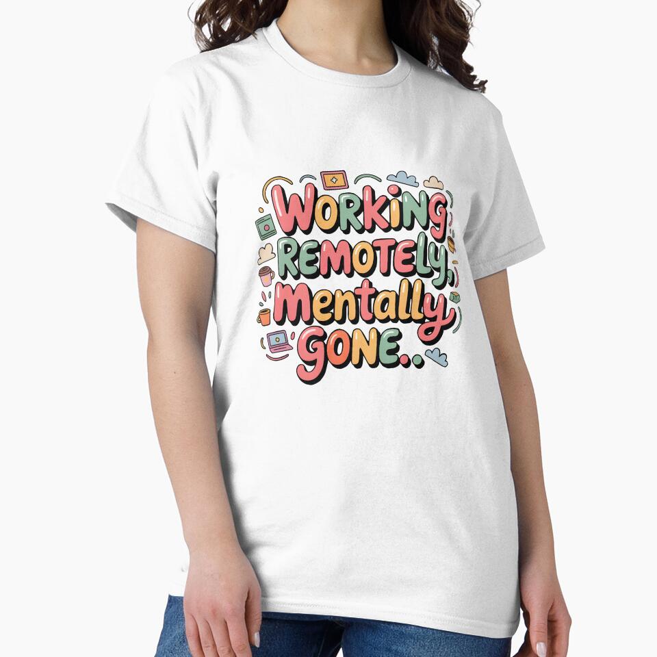 Funny Remote Work Quote – Working Remotely Mentally Gone Sticker. by Teenidesign