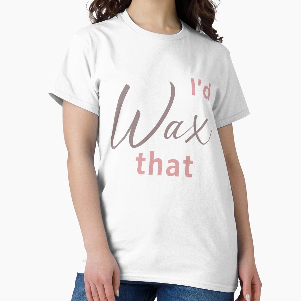 I’d wax that (waxing, hair removal, beauty) by BeauTee