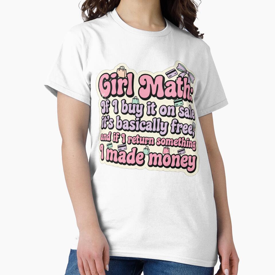 Girl Math If I Buy It On Sale It's Free Funny Women's Sarcastic T-Shirt Sticker by GeniePixel