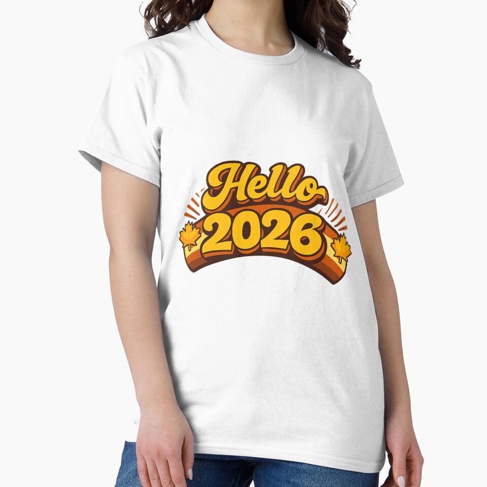 Hello 2026 – New Year Design Canada | Happy New Year 2026 T-shirt Gift by mocci10