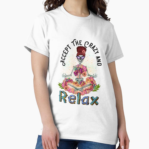 Accept The Crazy and Relax - Funny Quote by Dina Store