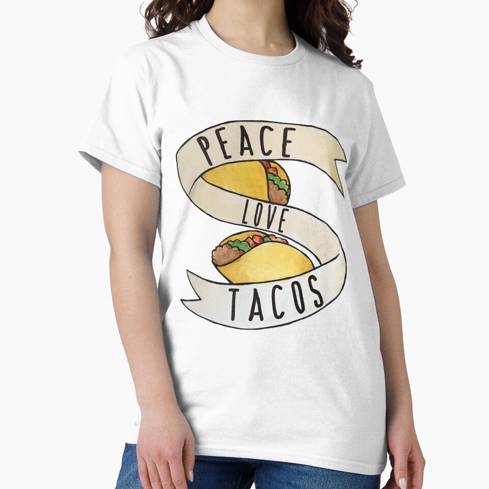 Peace Love and Tacos by FrictionMaxxing