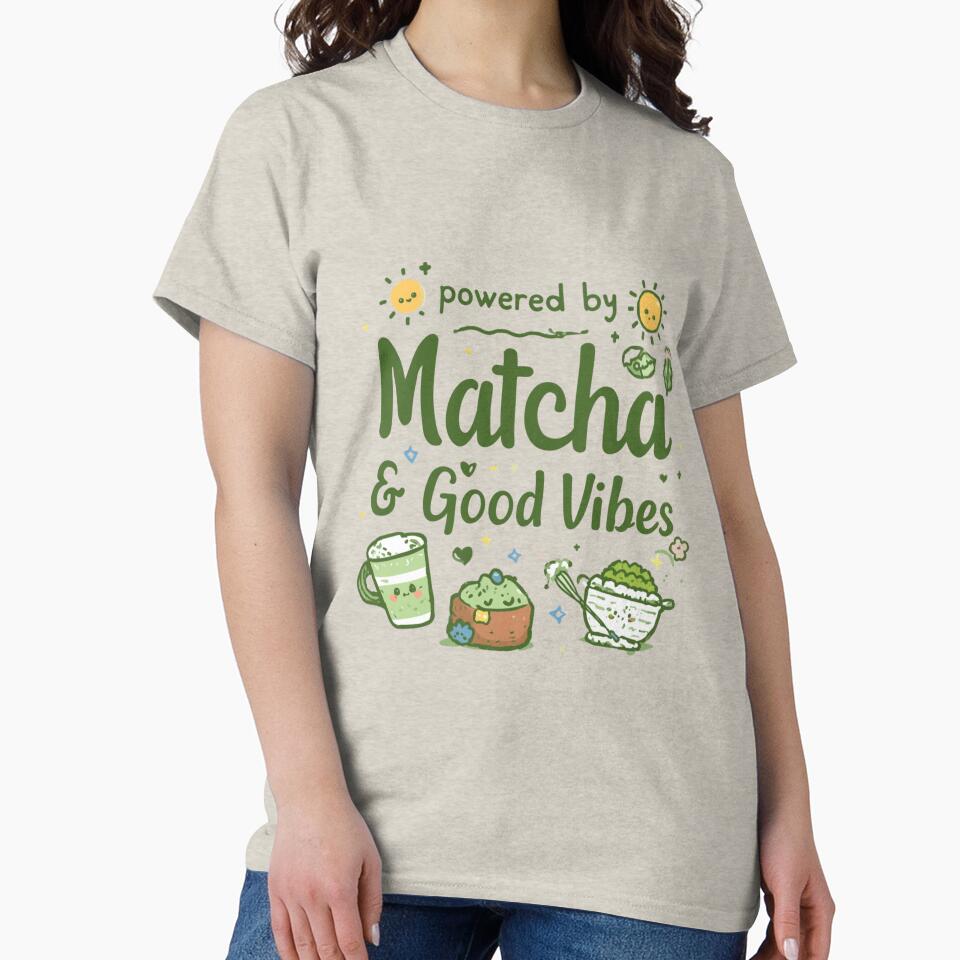 Powered by Matcha & Good Vibes – Cute Matcha Lover Positive Vibes by Grixel's Paang Gala Shop