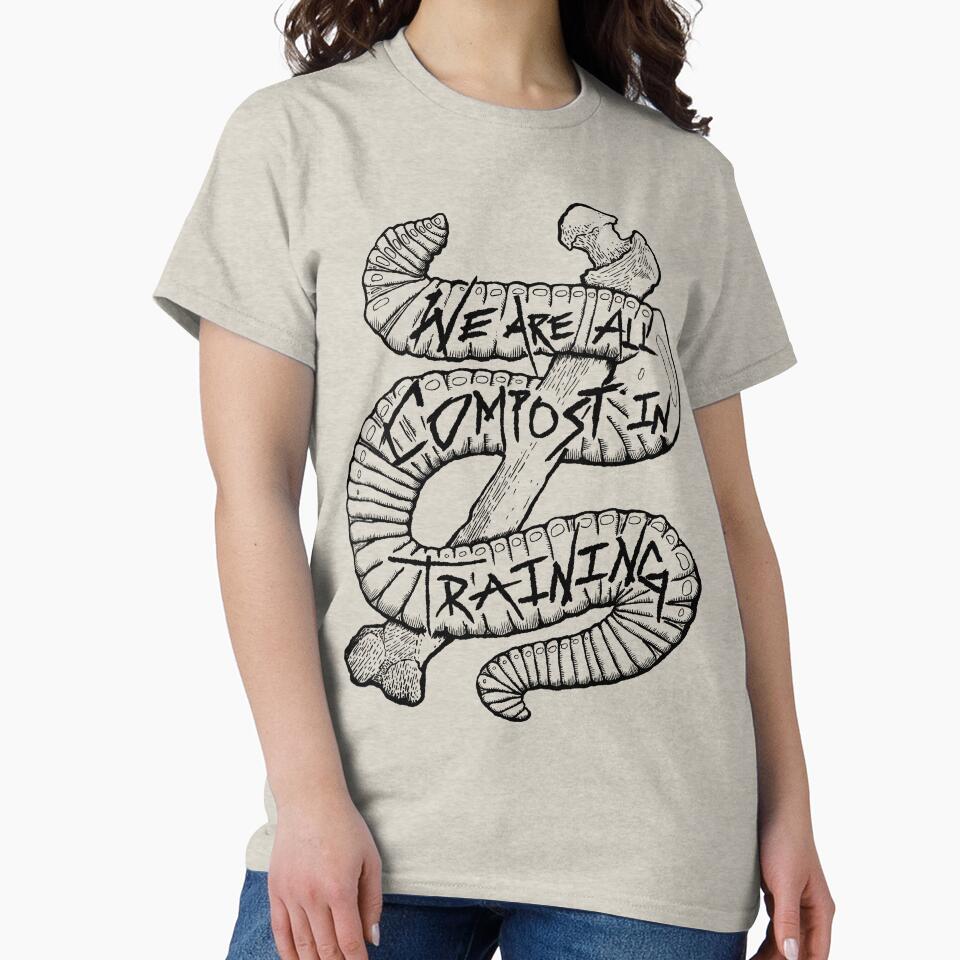 We Are All Compost in Training (Black) by SlugsNeedHugs