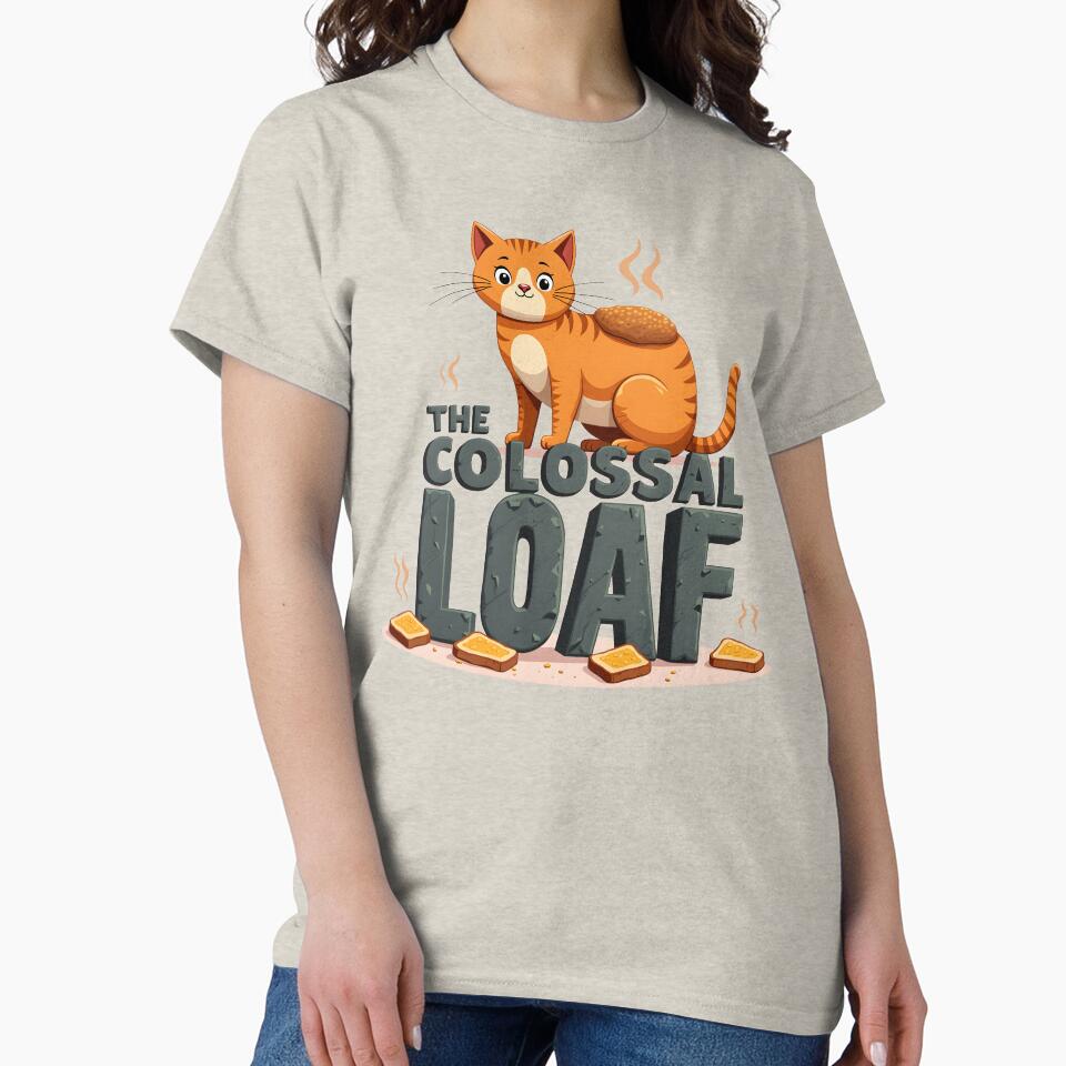 The Colossal Loaf Funny Giant Toast Cat Pun Design by FeelFreeStore