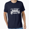 What A Difference A Dave Makes by Yipptee Shirts