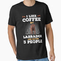 I Like Coffee My Labrador And Maybe 3 People by larryscott84
