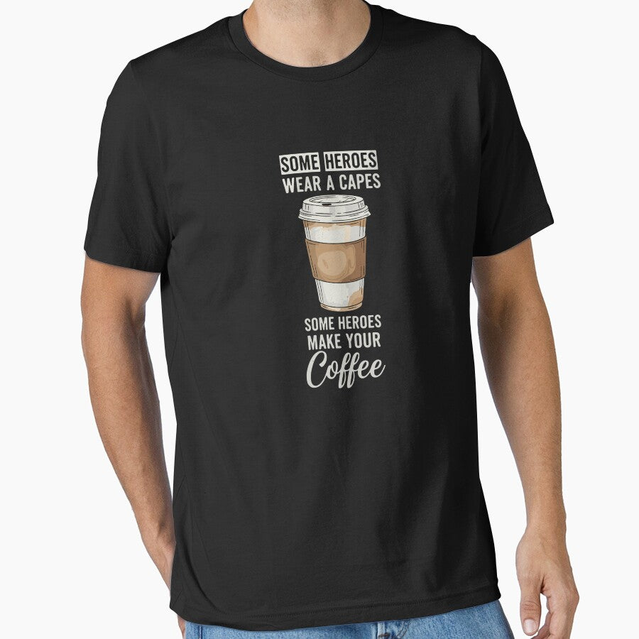 Some Heroes Wear A Capes Some Heroes Make Your Coffee Barista Appreciation by SofiBlair