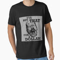 I'll Buy That For a Dollar by TeeChest