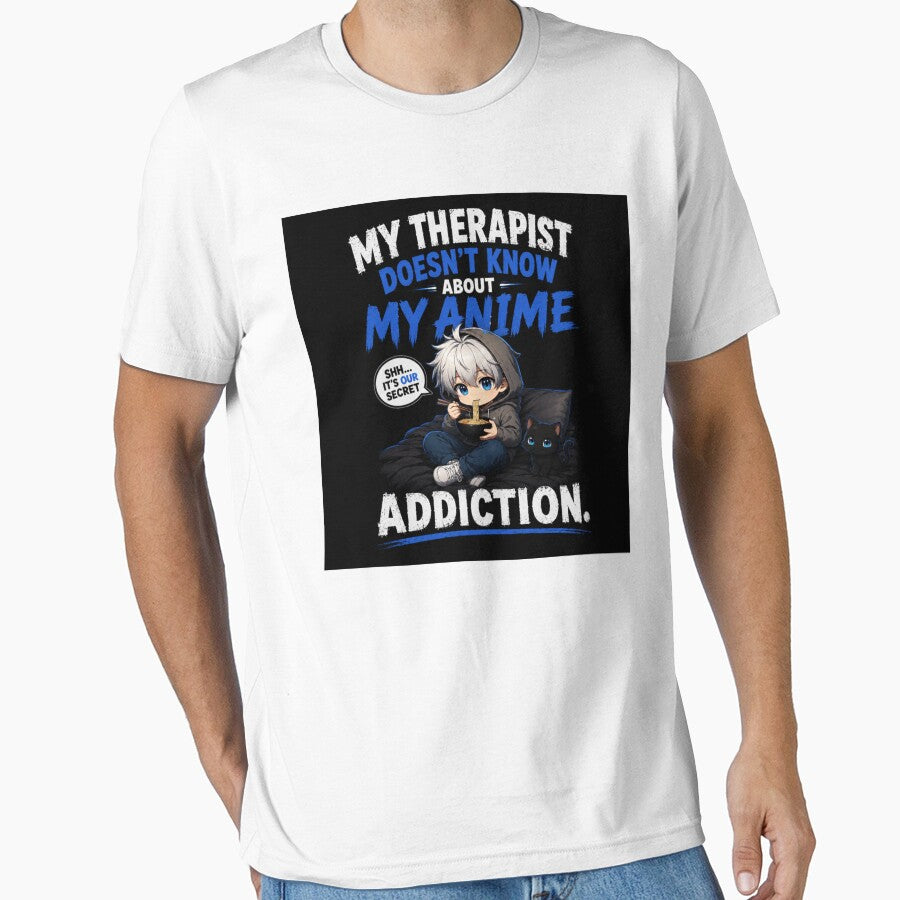 My Therapist Doesn’t Know About My Anime Addiction Funny Anime Fan Shirt | Otaku  Hoodie Gift by Just An Anime Fan Shop
