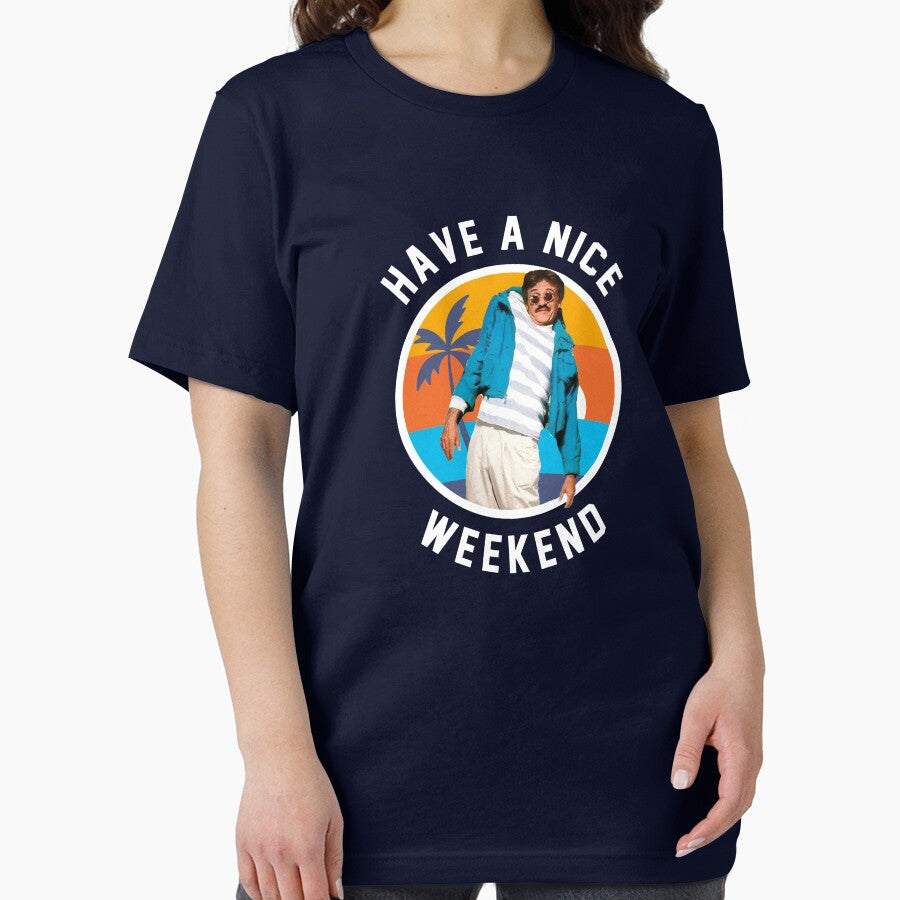 Have a nice weekend - Weekend at Bernie's by Primotees