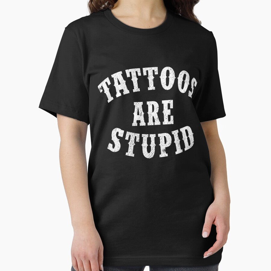 Tattoos Are Stupid Funny Sarcastic Tattoo by IrisBender