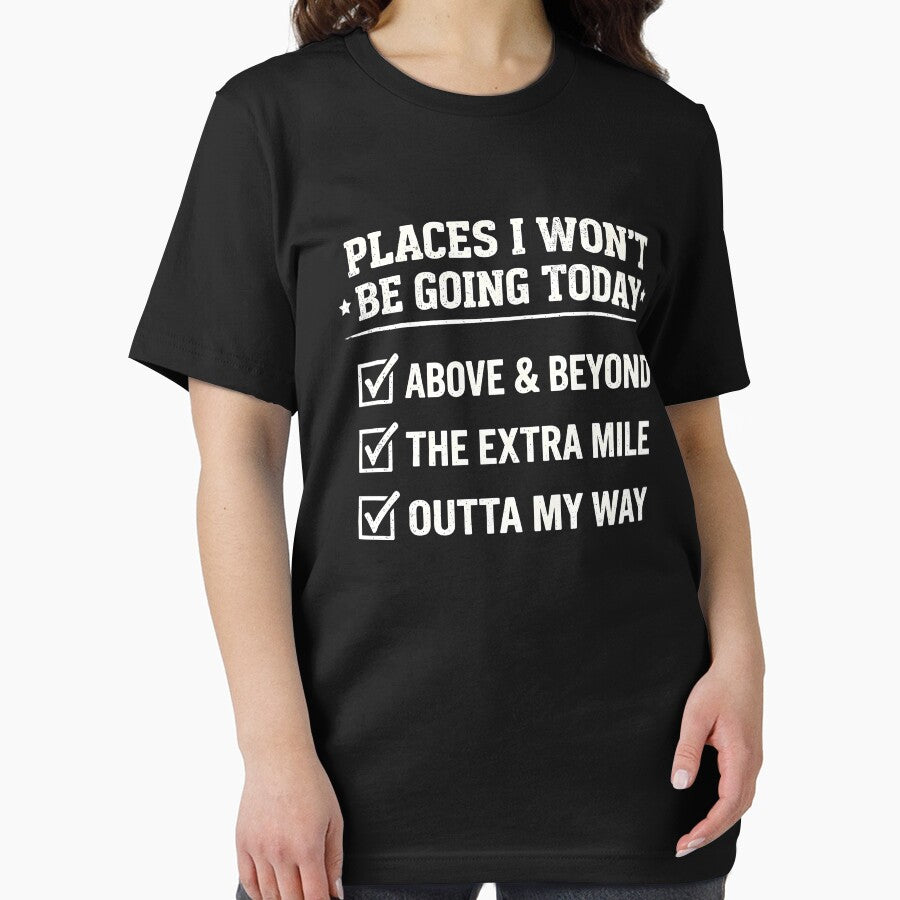 Places I Won't Be Going Today Above & Beyond by JODYSMORGAN