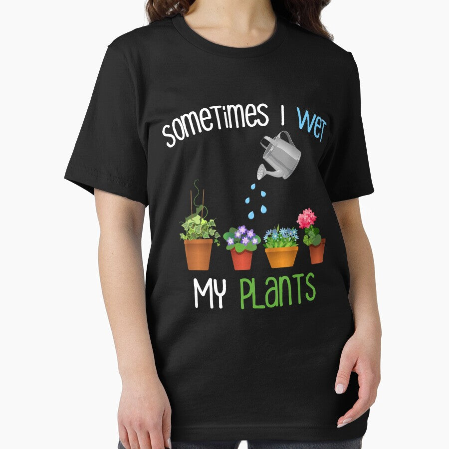 Sometimes I Wet My Plants Funny Gardening Design by Cat Lady Designs