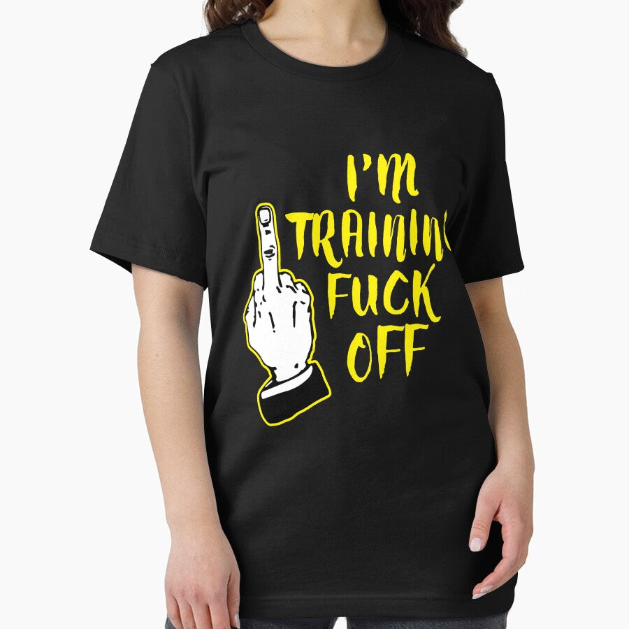 I'm Training Fuck Off - Gym T shirt - Short-Sleeve Unisex T-Shirt by theodoros20
