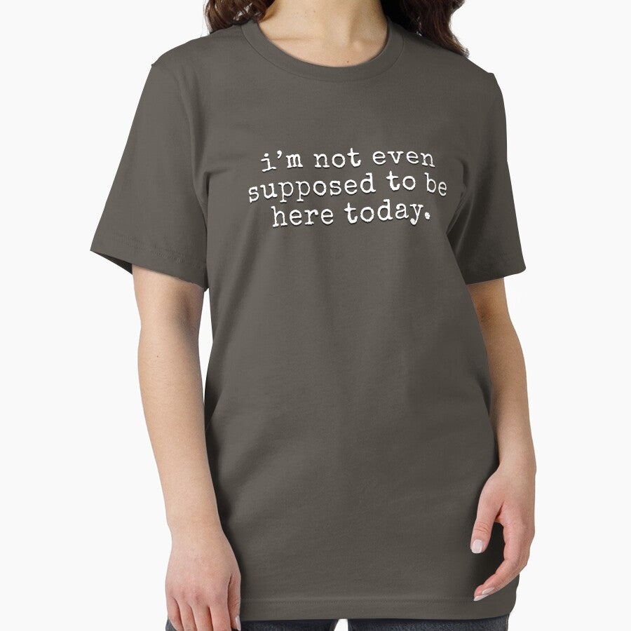 I'm not even supposed to be here today - funny sarcastic quote | Clerks by uncommonoath