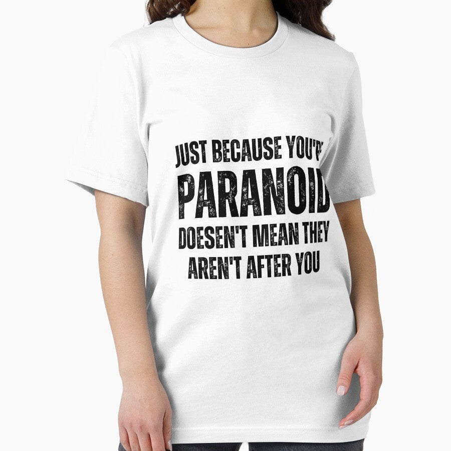 Just because you're paranoid doesn't mean they aren't after you by QuotesAreFun